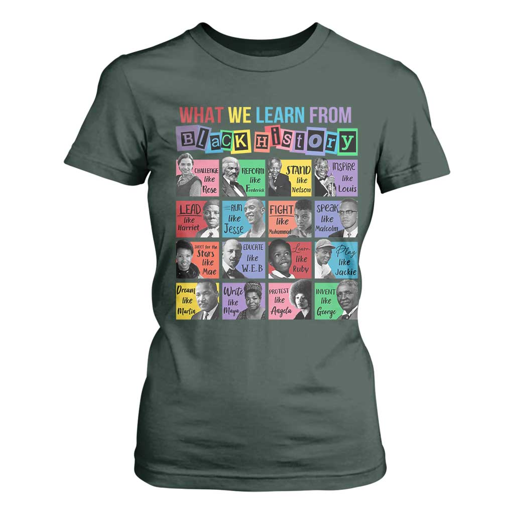 What We Learn From Black History T Shirt For Women Black Civil Rights Leaders TS02 Dark Forest Green Print Your Wear
