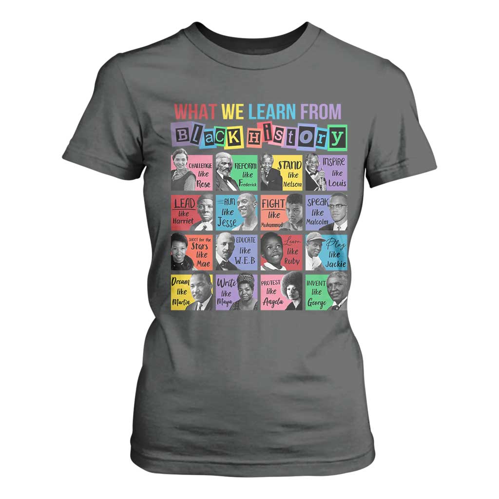 What We Learn From Black History T Shirt For Women Black Civil Rights Leaders TS02 Dark Heather Print Your Wear