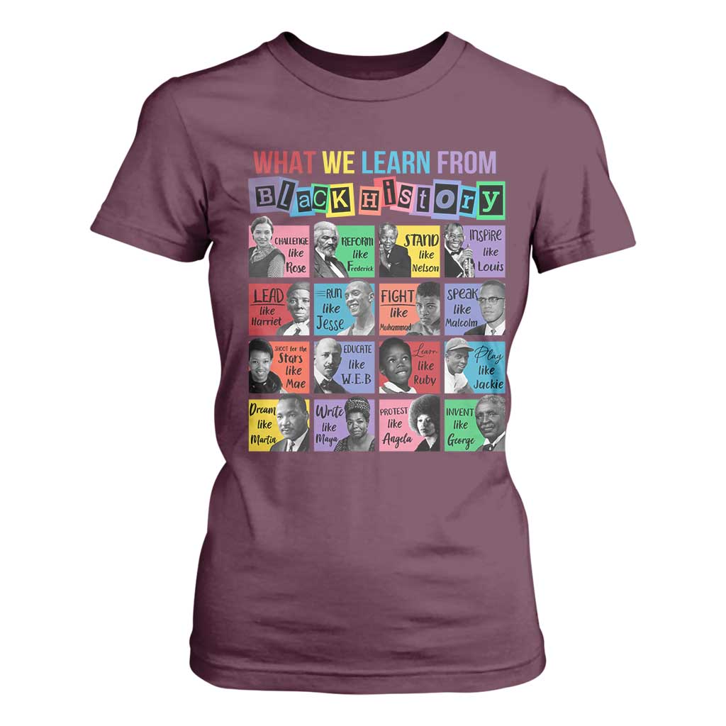 What We Learn From Black History T Shirt For Women Black Civil Rights Leaders TS02 Maroon Print Your Wear