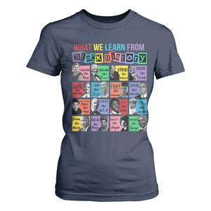 What We Learn From Black History T Shirt For Women Black Civil Rights Leaders TS02 Navy Print Your Wear
