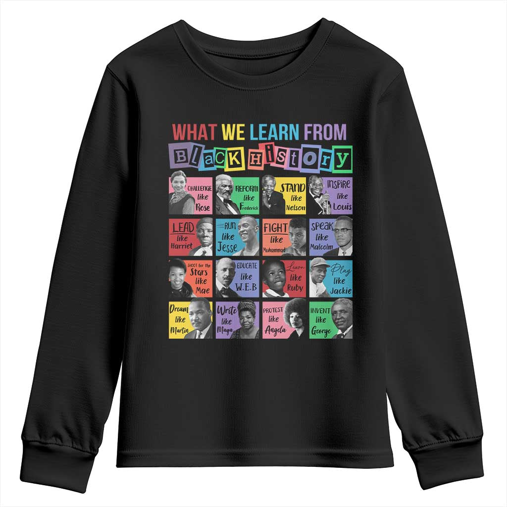 What We Learn From Black History Youth Sweatshirt Black Civil Rights Leaders TS02 Black Print Your Wear