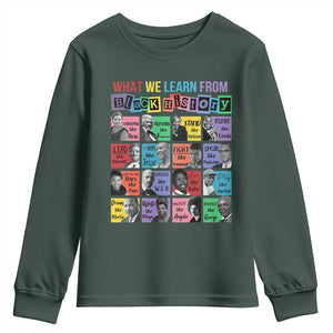 What We Learn From Black History Youth Sweatshirt Black Civil Rights Leaders TS02 Dark Forest Green Print Your Wear