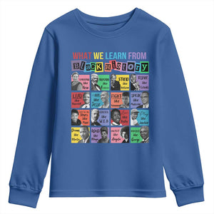 What We Learn From Black History Youth Sweatshirt Black Civil Rights Leaders TS02 Royal Blue Print Your Wear
