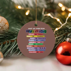 What We Learn From Black History Ceramic Ornament Celebration African American Roots Pride TS02 1pc Mocha Print Your Wear