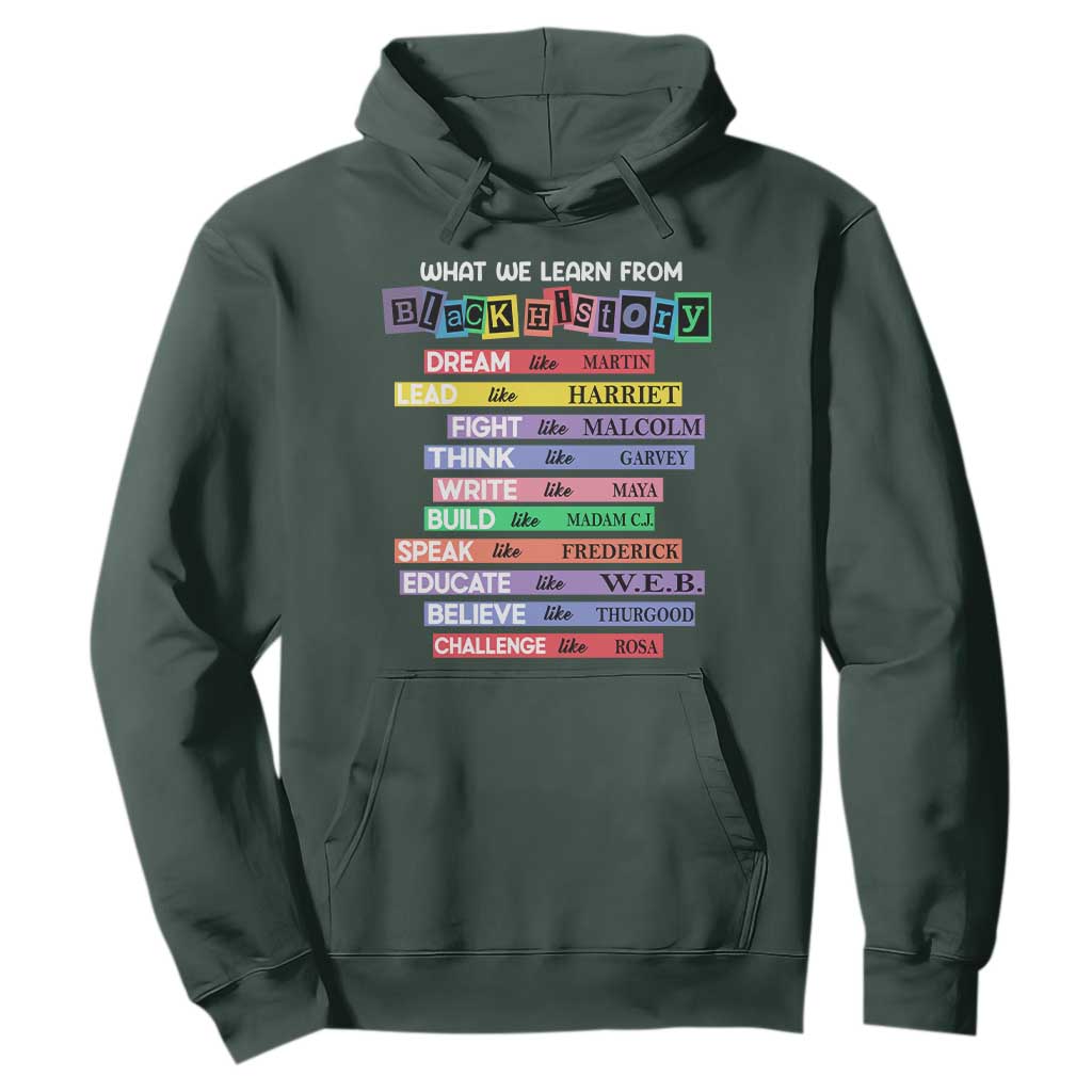 What We Learn From Black History Hoodie Celebration African American Roots Pride TS02 Dark Forest Green Print Your Wear