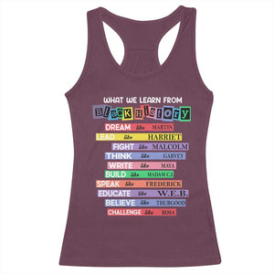 What We Learn From Black History Racerback Tank Top Celebration African American Roots Pride TS02 Maroon Print Your Wear