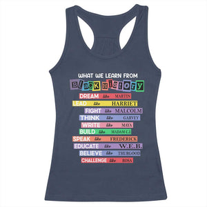 What We Learn From Black History Racerback Tank Top Celebration African American Roots Pride TS02 Navy Print Your Wear