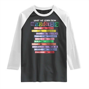 What We Learn From Black History Raglan Shirt Celebration African American Roots Pride TS02 Black White Print Your Wear