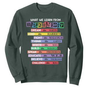 What We Learn From Black History Sweatshirt Celebration African American Roots Pride TS02 Dark Forest Green Print Your Wear