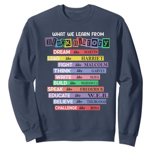What We Learn From Black History Sweatshirt Celebration African American Roots Pride TS02 Navy Print Your Wear