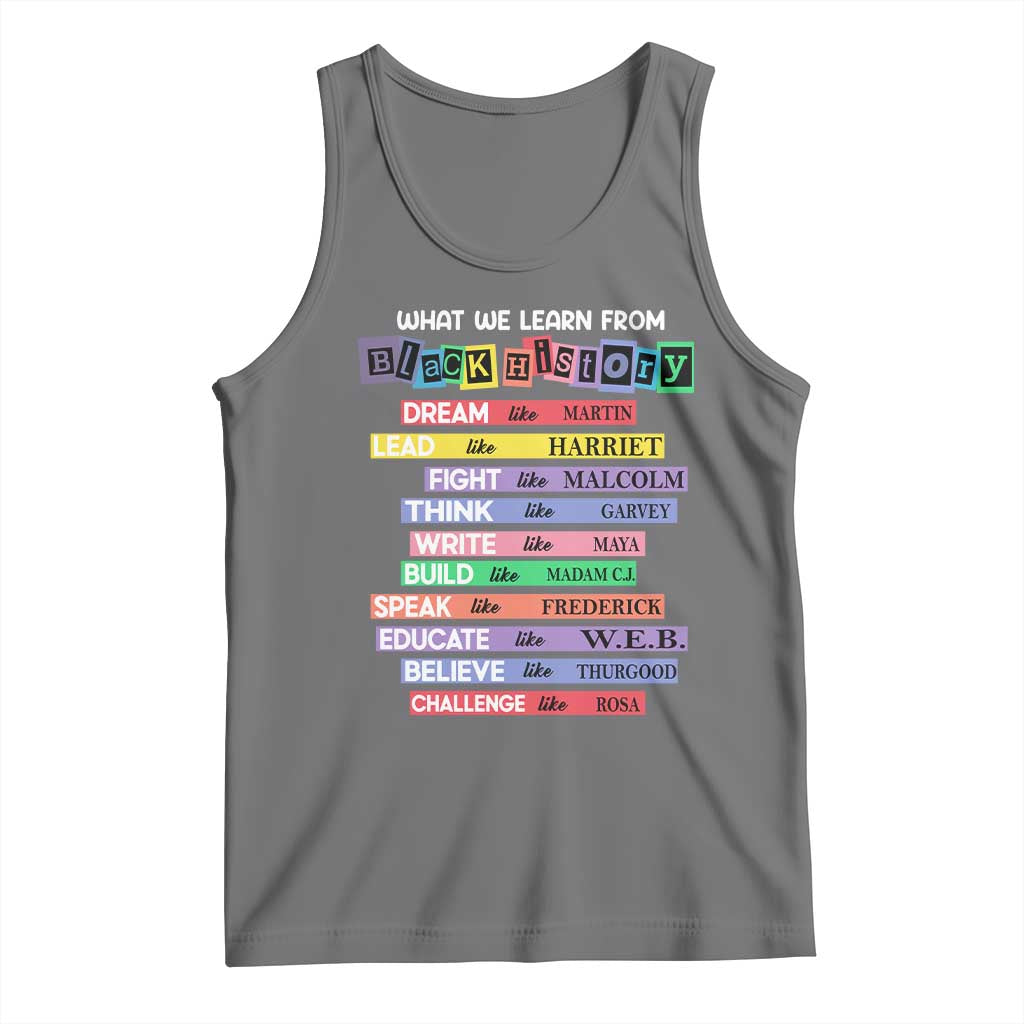 What We Learn From Black History Tank Top Celebration African American Roots Pride TS02 Black Heather Print Your Wear