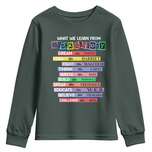 What We Learn From Black History Youth Sweatshirt Celebration African American Roots Pride TS02 Dark Forest Green Print Your Wear