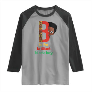 Black History Month Boy Raglan Shirt B Is For Brilliant HBCU Education TS02 Sport Gray Black Print Your Wear
