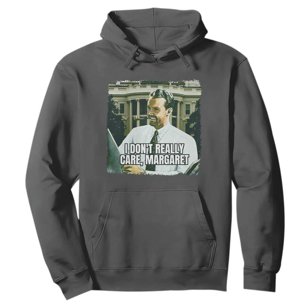 Funny JD Vance Interview Meme Hoodie I Don't Really Care Margaret TS02 Dark Heather Print Your Wear
