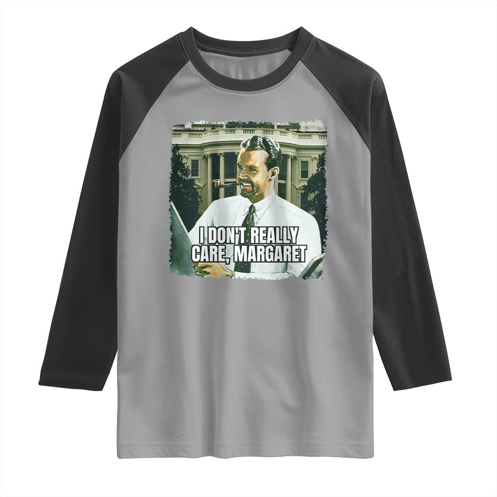Funny JD Vance Interview Meme Raglan Shirt I Don't Really Care Margaret TS02 Sport Gray Black Print Your Wear