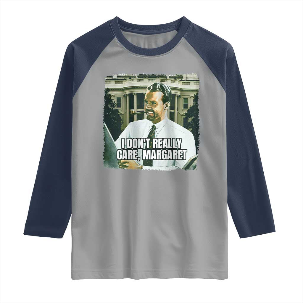 Funny JD Vance Interview Meme Raglan Shirt I Don't Really Care Margaret TS02 Sport Gray Navy Print Your Wear