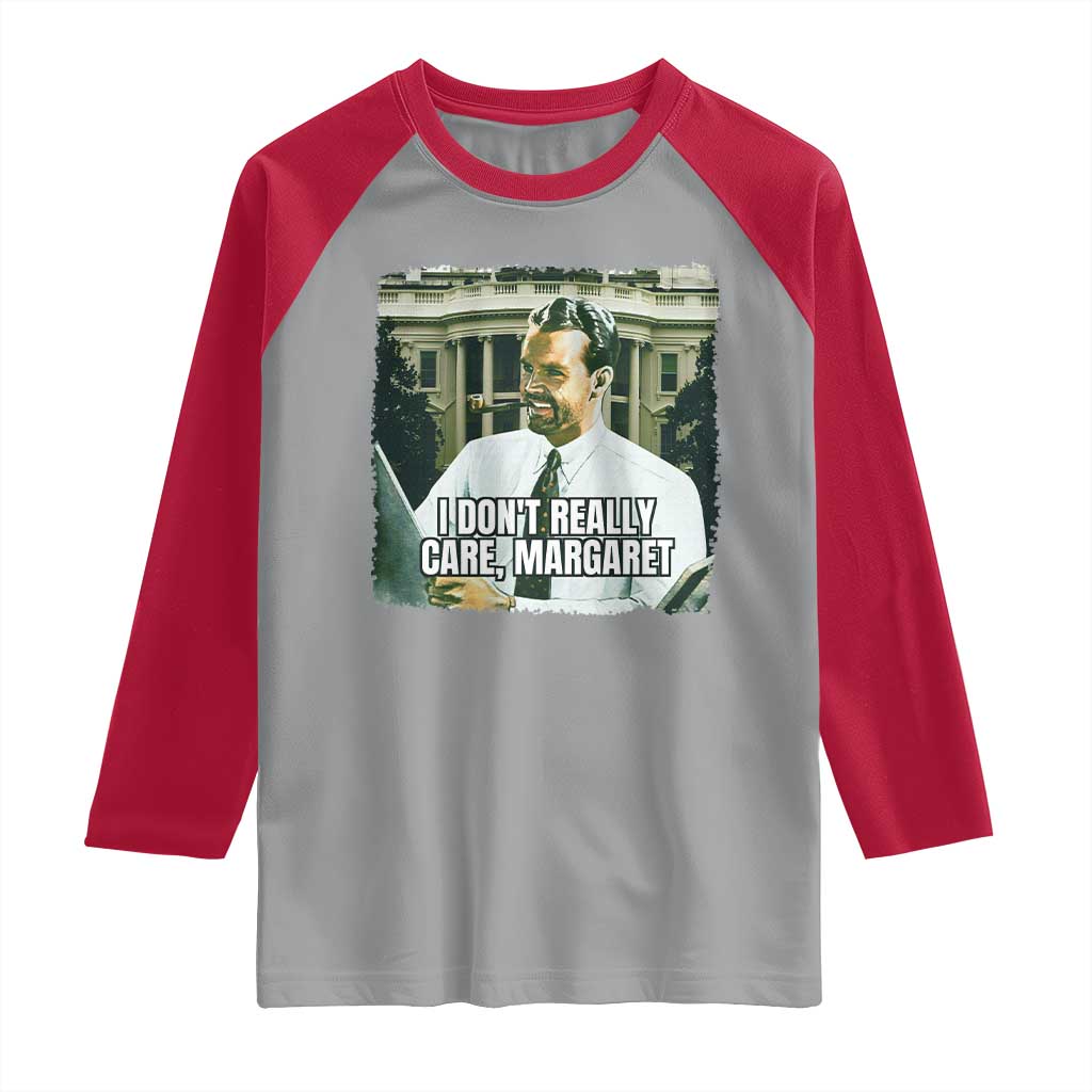 Funny JD Vance Interview Meme Raglan Shirt I Don't Really Care Margaret TS02 Sport Gray Red Print Your Wear