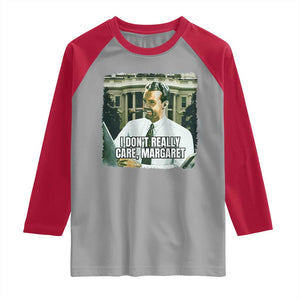 Funny JD Vance Interview Meme Raglan Shirt I Don't Really Care Margaret TS02 Sport Gray Red Print Your Wear
