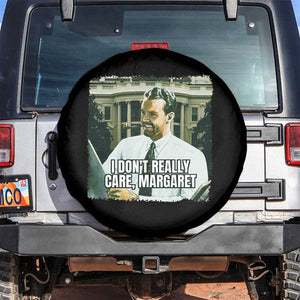 Funny JD Vance Interview Meme Spare Tire Cover I Don't Really Care Margaret TS02 No hole Black Print Your Wear