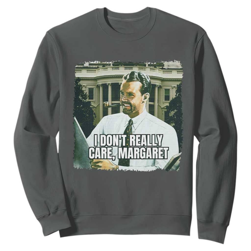 Funny JD Vance Interview Meme Sweatshirt I Don't Really Care Margaret TS02 Dark Heather Print Your Wear