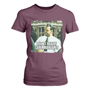 Funny JD Vance Interview Meme T Shirt For Women I Don't Really Care Margaret TS02 Maroon Print Your Wear