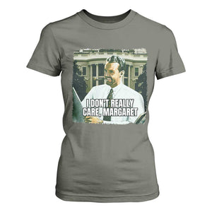 Funny JD Vance Interview Meme T Shirt For Women I Don't Really Care Margaret TS02 Military Green Print Your Wear