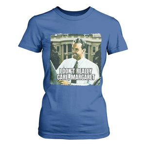 Funny JD Vance Interview Meme T Shirt For Women I Don't Really Care Margaret TS02 Royal Blue Print Your Wear