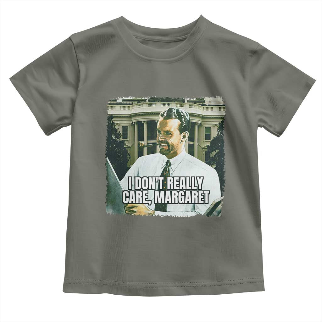 Funny JD Vance Interview Meme Toddler T Shirt I Don't Really Care Margaret TS02 Military Green Print Your Wear