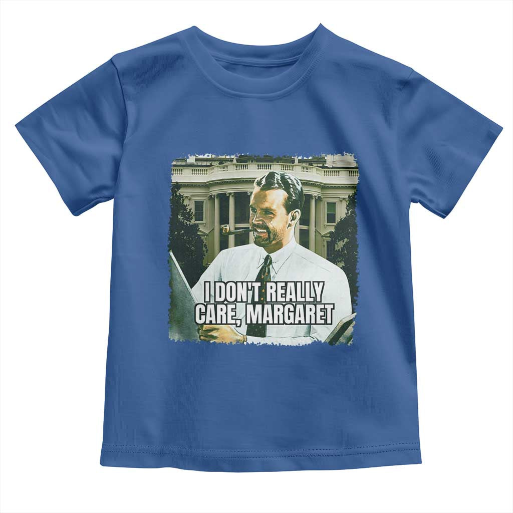Funny JD Vance Interview Meme Toddler T Shirt I Don't Really Care Margaret TS02 Royal Blue Print Your Wear