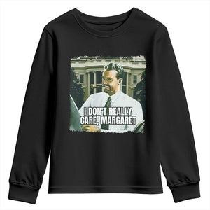 Funny JD Vance Interview Meme Youth Sweatshirt I Don't Really Care Margaret TS02 Black Print Your Wear