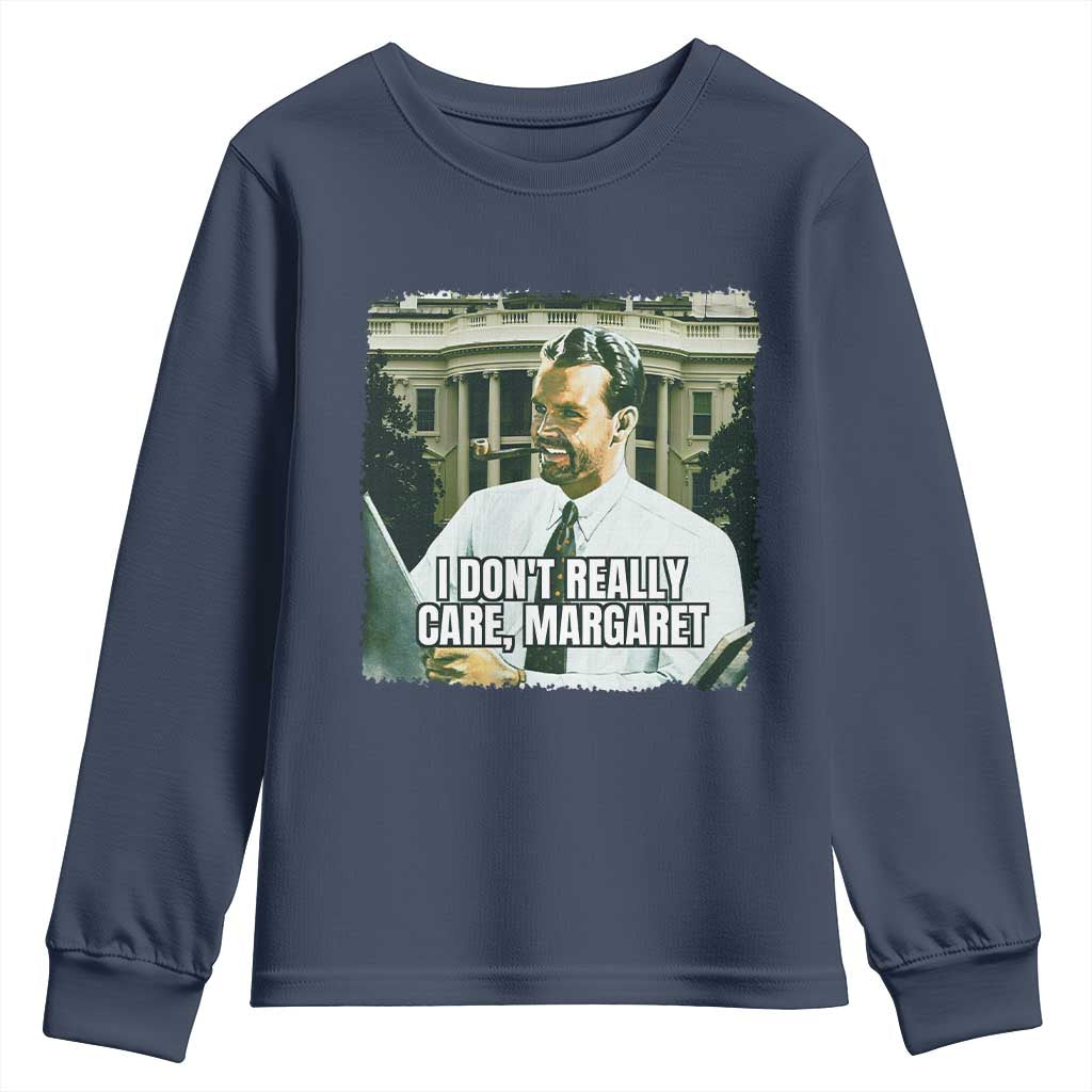 Funny JD Vance Interview Meme Youth Sweatshirt I Don't Really Care Margaret TS02 Navy Print Your Wear
