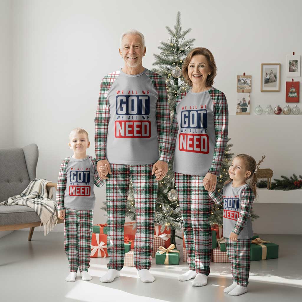 We All We Got We All We Need Motivational Plaid Pajama Set Minimalist Bold Sports Style TS02 Christmas Plaid Print Your Wear