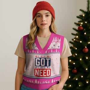 We All We Got We All We Need Motivational V-Neck Knit Sweater Vest Minimalist Bold Sports Style TS02 Hot Pink Print Your Wear