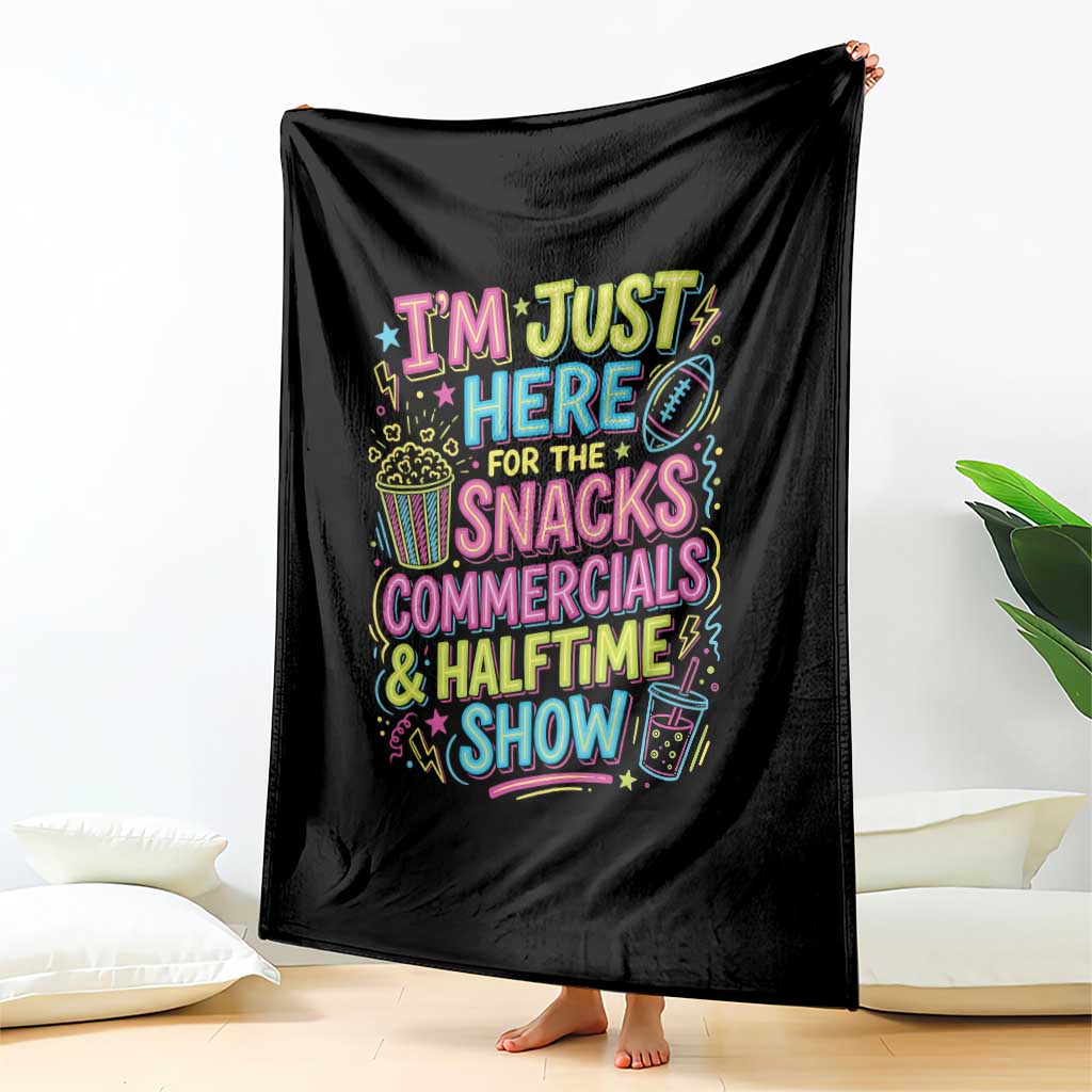 I'm Just Here for The Snacks Commercials Halftime Show Throw Blanket Funny Game Day Neon Style TS02 Print Your Wear
