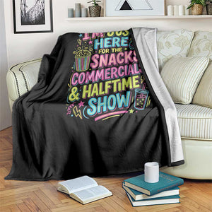 I'm Just Here for The Snacks Commercials Halftime Show Throw Blanket Funny Game Day Neon Style TS02 Print Your Wear