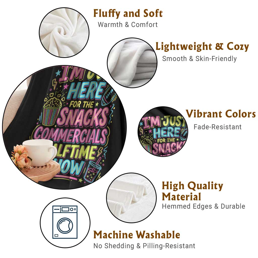 I'm Just Here for The Snacks Commercials Halftime Show Throw Blanket Funny Game Day Neon Style TS02 Print Your Wear