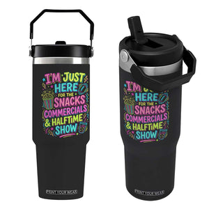 I'm Just Here for The Snacks Commercials Halftime Show Flip Straw Tumbler Funny Game Day Neon Style TS02 One Size: 30 oz Black Print Your Wear