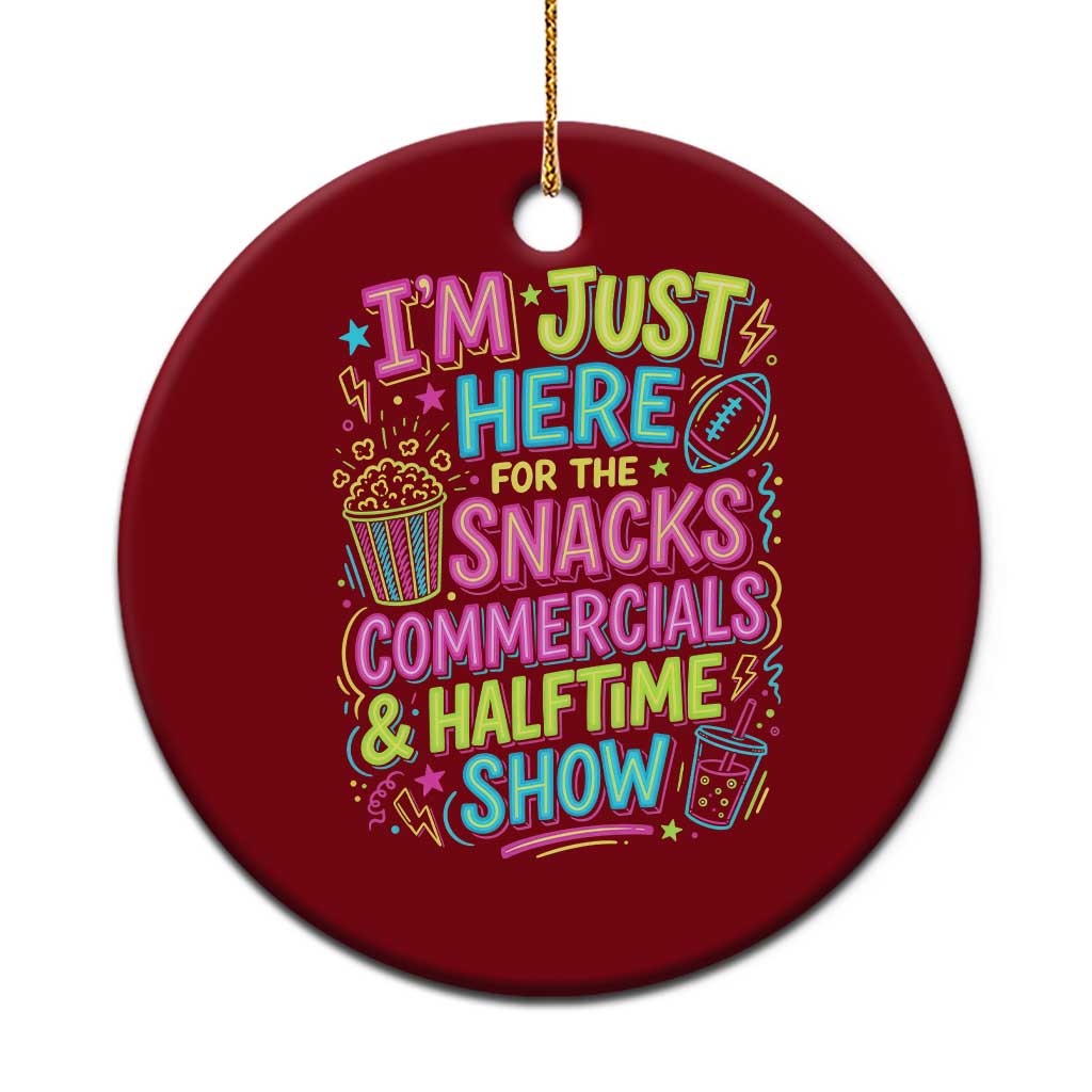 I'm Just Here for The Snacks Commercials Halftime Show Ceramic Ornament Funny Game Day Neon Style TS02 1pc Red Print Your Wear
