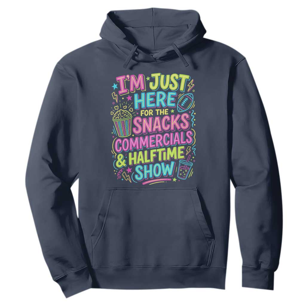 I'm Just Here for The Snacks Commercials Halftime Show Hoodie Funny Game Day Neon Style TS02 Navy Print Your Wear