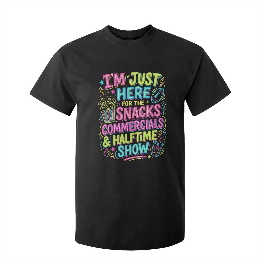 I'm Just Here for The Snacks Commercials Halftime Show T Shirt For Kid Funny Game Day Neon Style TS02 Black Print Your Wear