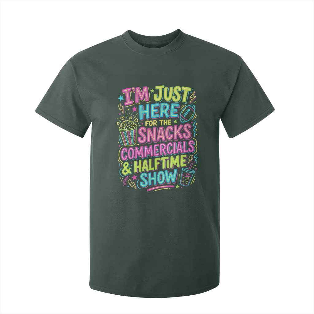 I'm Just Here for The Snacks Commercials Halftime Show T Shirt For Kid Funny Game Day Neon Style TS02 Dark Forest Green Print Your Wear