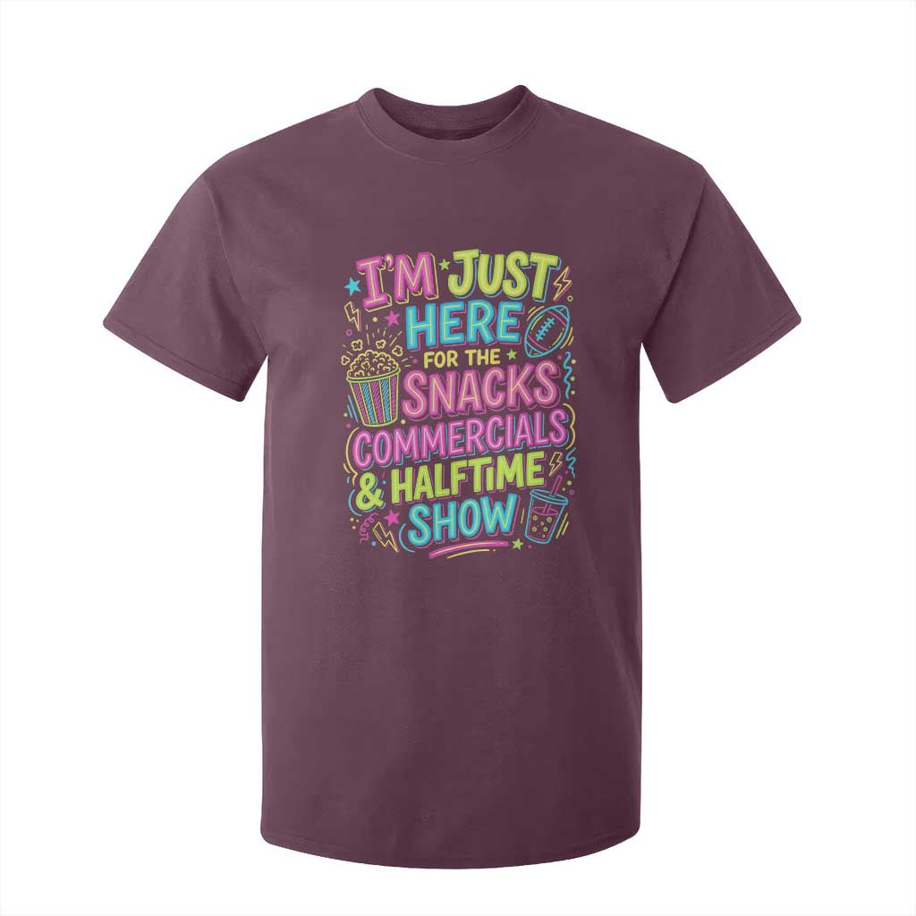 I'm Just Here for The Snacks Commercials Halftime Show T Shirt For Kid Funny Game Day Neon Style TS02 Maroon Print Your Wear