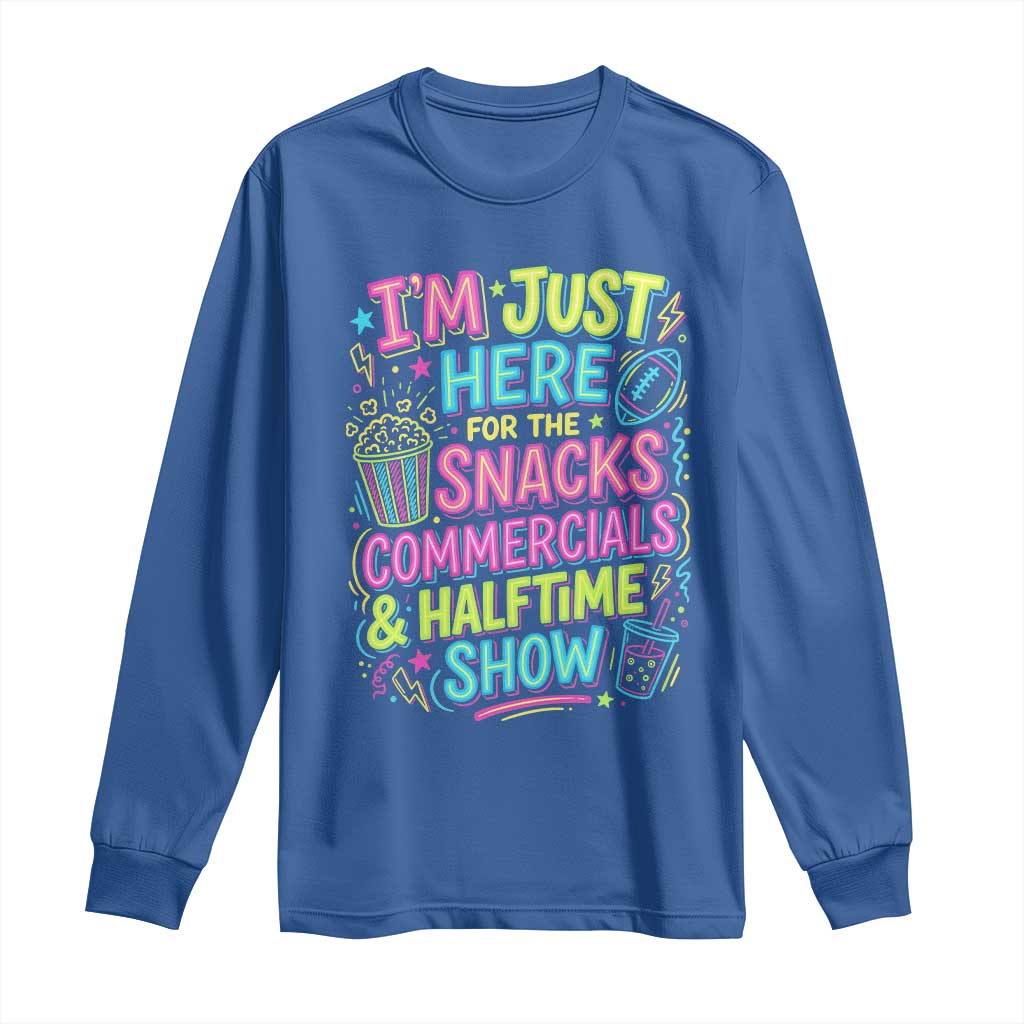 I'm Just Here for The Snacks Commercials Halftime Show Long Sleeve Shirt Funny Game Day Neon Style TS02 Royal Blue Print Your Wear