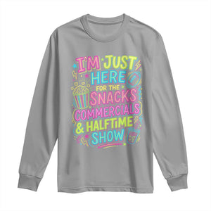 I'm Just Here for The Snacks Commercials Halftime Show Long Sleeve Shirt Funny Game Day Neon Style TS02 Sport Gray Print Your Wear
