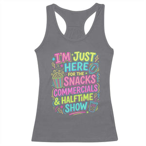 I'm Just Here for The Snacks Commercials Halftime Show Racerback Tank Top Funny Game Day Neon Style TS02 Charcoal Print Your Wear