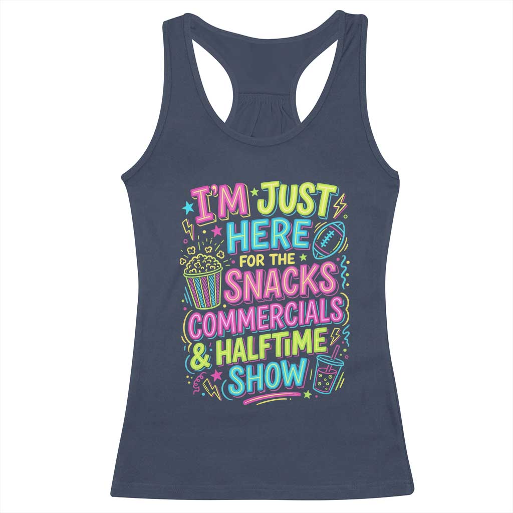I'm Just Here for The Snacks Commercials Halftime Show Racerback Tank Top Funny Game Day Neon Style TS02 Navy Print Your Wear