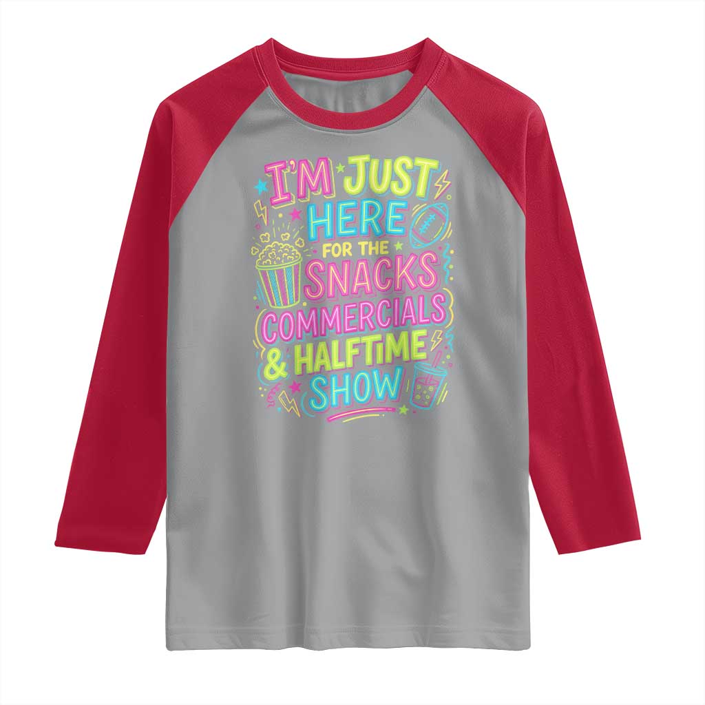 I'm Just Here for The Snacks Commercials Halftime Show Raglan Shirt Funny Game Day Neon Style TS02 Sport Gray Red Print Your Wear