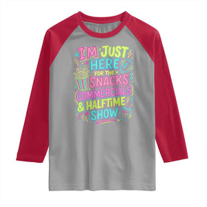 I'm Just Here for The Snacks Commercials Halftime Show Raglan Shirt Funny Game Day Neon Style TS02 Sport Gray Red Print Your Wear