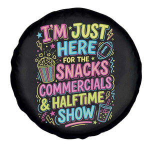I'm Just Here for The Snacks Commercials Halftime Show Spare Tire Cover Funny Game Day Neon Style TS02 Print Your Wear