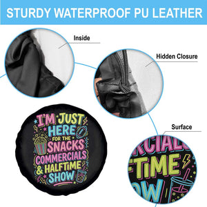 I'm Just Here for The Snacks Commercials Halftime Show Spare Tire Cover Funny Game Day Neon Style TS02 Print Your Wear